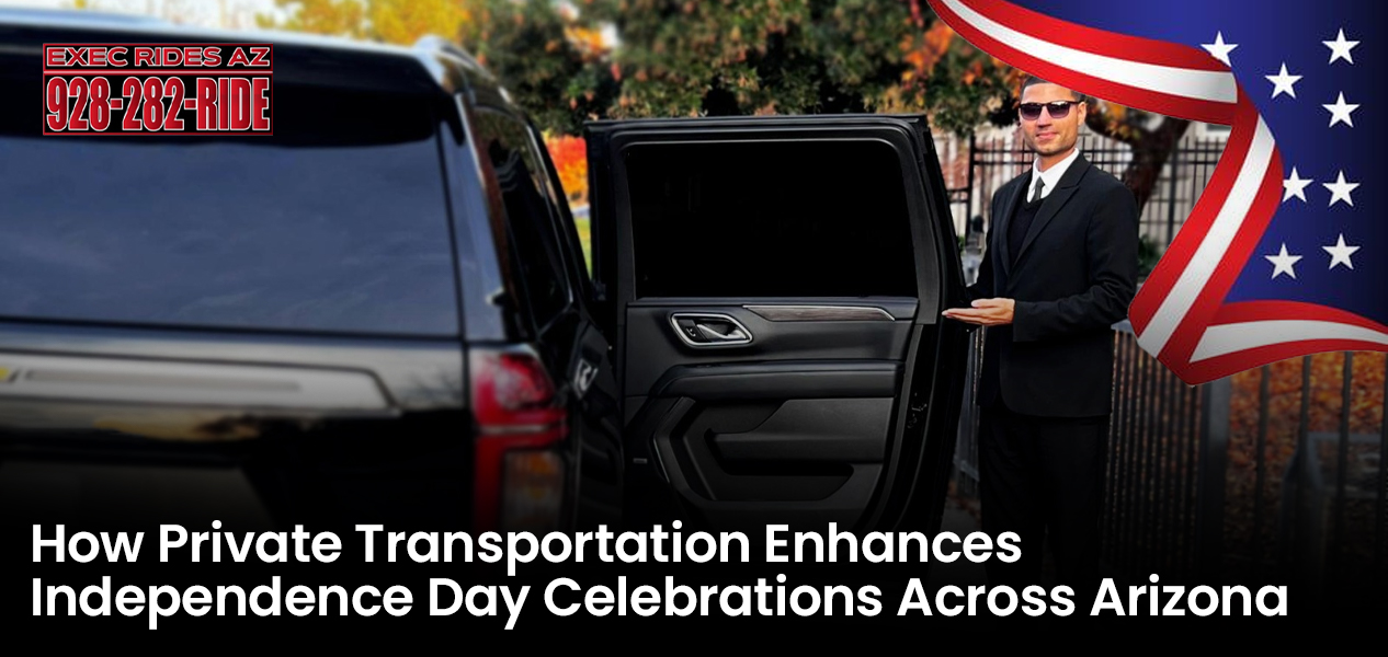How Private Transportation Enhances Independence Day Celebrations Across Arizona