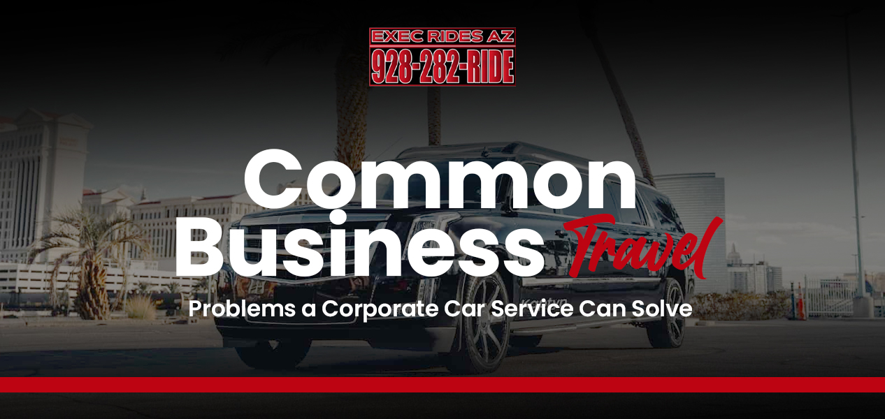 Common Business Travel Problems a Corporate Car Service Can Solve